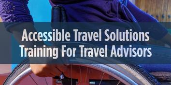 Accessible Travel Solutions for Travel Advisors (ACC01SA)