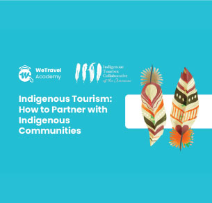 Indigenous Tourism: how to partner with indigenous communities